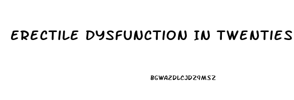 Erectile Dysfunction In Twenties