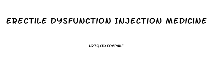 Erectile Dysfunction Injection Medicine