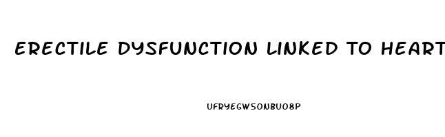 Erectile Dysfunction Linked To Heart Disease