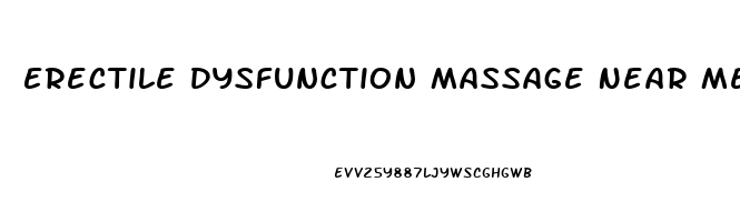 Erectile Dysfunction Massage Near Me