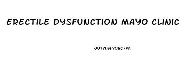 Erectile Dysfunction Mayo Clinic