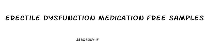 Erectile Dysfunction Medication Free Samples