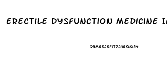 Erectile Dysfunction Medicine In Saudi Arabia