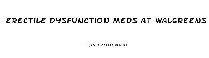 Erectile Dysfunction Meds At Walgreens