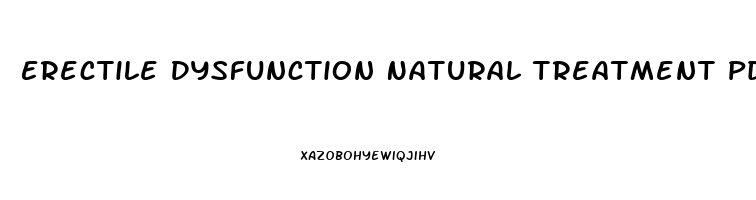 Erectile Dysfunction Natural Treatment Pdf