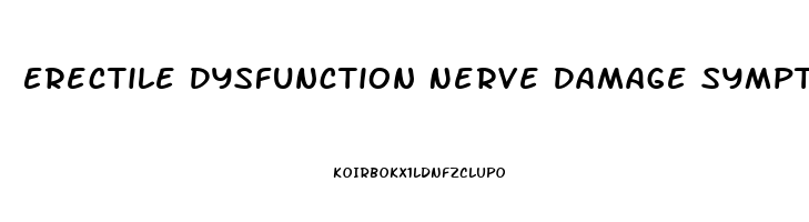 Erectile Dysfunction Nerve Damage Symptoms