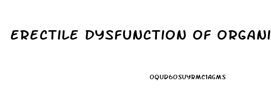 Erectile Dysfunction Of Organic Origin
