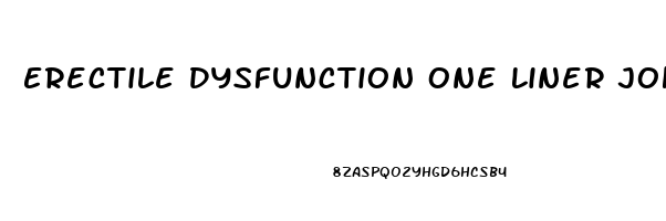 Erectile Dysfunction One Liner Jokes