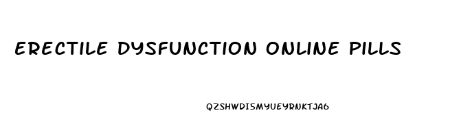 Erectile Dysfunction Online Pills