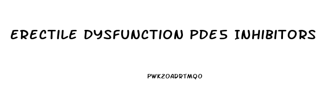 Erectile Dysfunction Pde5 Inhibitors