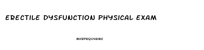 Erectile Dysfunction Physical Exam