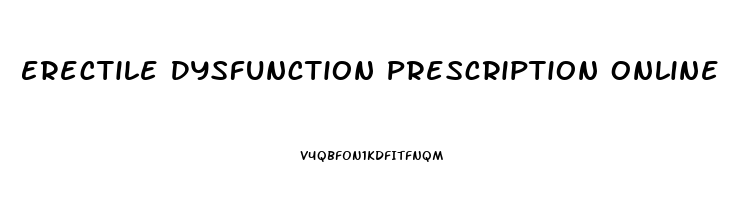 Erectile Dysfunction Prescription Online