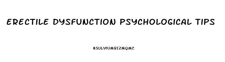 Erectile Dysfunction Psychological Tips
