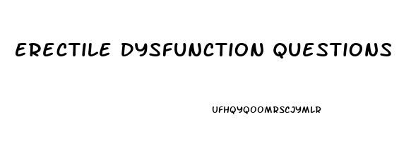 Erectile Dysfunction Questions And Answers