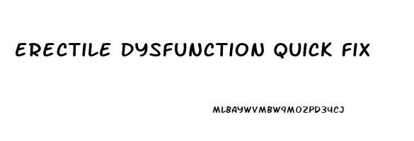 Erectile Dysfunction Quick Fix