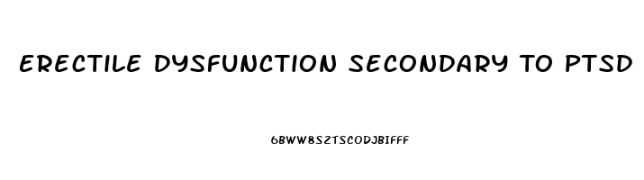 Erectile Dysfunction Secondary To Ptsd Rating