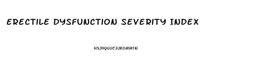 Erectile Dysfunction Severity Index