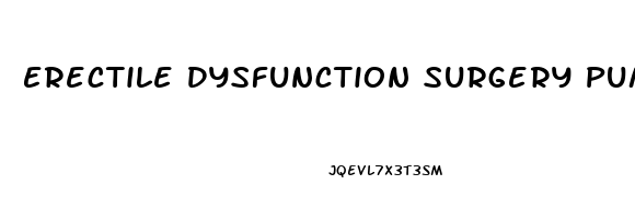 Erectile Dysfunction Surgery Pump