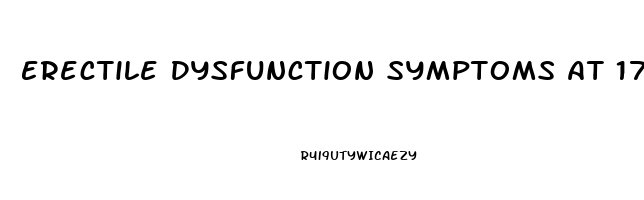 Erectile Dysfunction Symptoms At 17