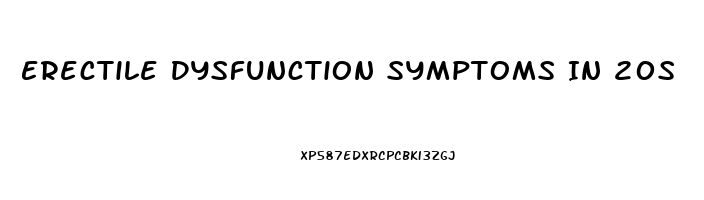 Erectile Dysfunction Symptoms In 20s