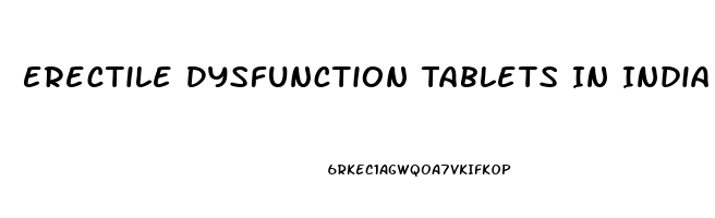 Erectile Dysfunction Tablets In India