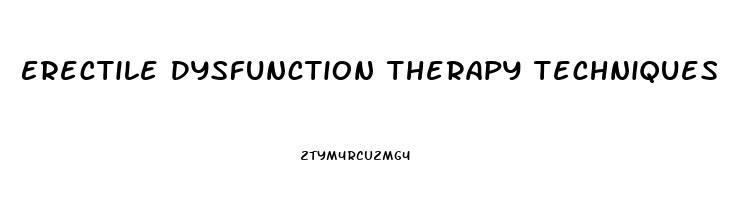 Erectile Dysfunction Therapy Techniques