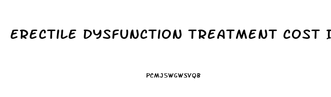 Erectile Dysfunction Treatment Cost In India