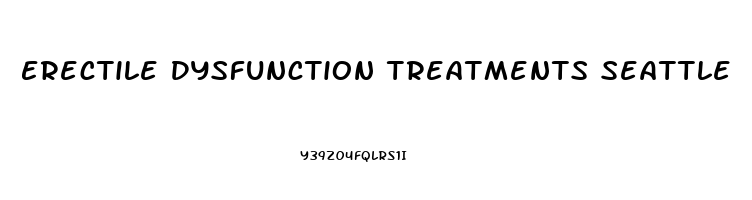 Erectile Dysfunction Treatments Seattle