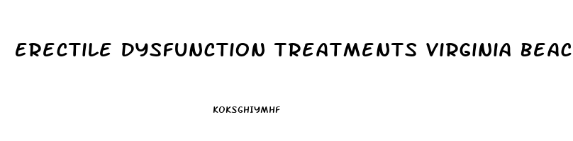 Erectile Dysfunction Treatments Virginia Beach