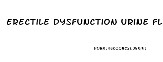 Erectile Dysfunction Urine Flow
