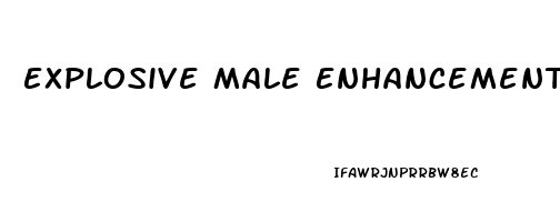 Explosive Male Enhancement Gel Caps