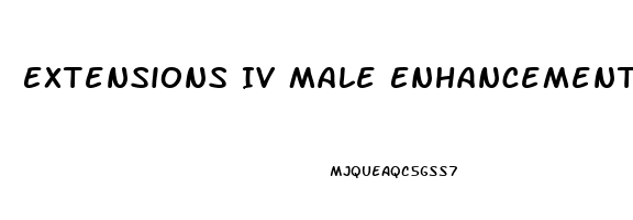 Extensions Iv Male Enhancement