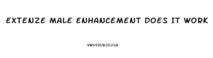 Extenze Male Enhancement Does It Work