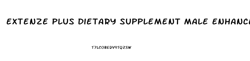 Extenze Plus Dietary Supplement Male Enhancement Reviews