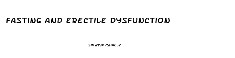 Fasting And Erectile Dysfunction