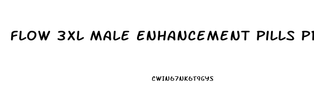 Flow 3xl Male Enhancement Pills Price