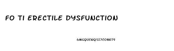 Fo Ti Erectile Dysfunction