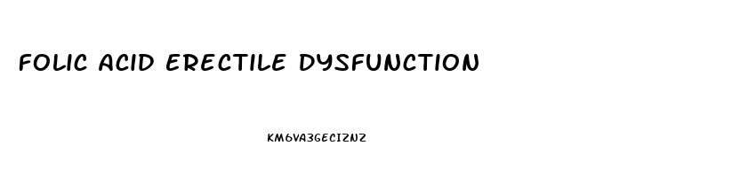 Folic Acid Erectile Dysfunction