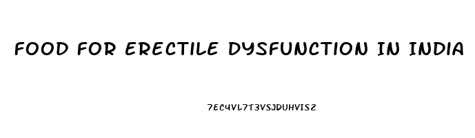 Food For Erectile Dysfunction In India