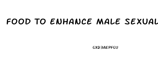 Food To Enhance Male Sexuality