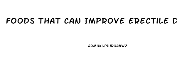 Foods That Can Improve Erectile Dysfunction