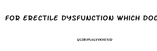 For Erectile Dysfunction Which Doctor To Consult