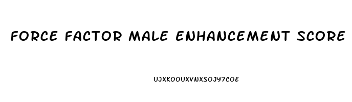 Force Factor Male Enhancement Score Xxl