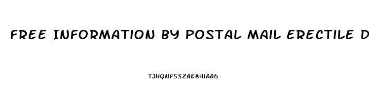 Free Information By Postal Mail Erectile Dysfunction