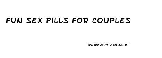 Fun Sex Pills For Couples