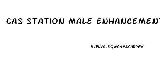 Gas Station Male Enhancement Reddit