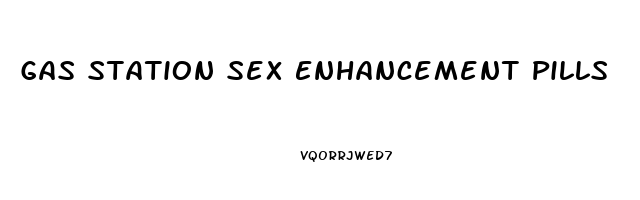 Gas Station Sex Enhancement Pills