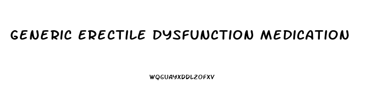 Generic Erectile Dysfunction Medication