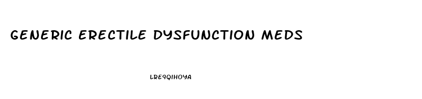 Generic Erectile Dysfunction Meds