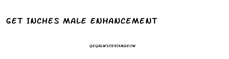 Get Inches Male Enhancement